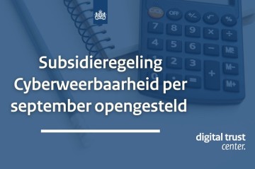 Subsidieregeling Cyberweerbaarheid in september weer van start