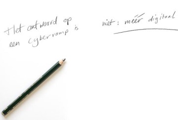 Het antwoord op een cyberramp is niet: méér digitaal