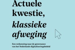 Boekrecensie: Actuele kwestie, klassieke afweging, een verkenning naar de governance van het Nederlands digitaliseringsbeleid
